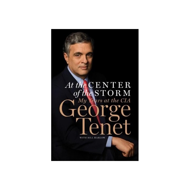 At the Center of the Storm: My Years at the CIA